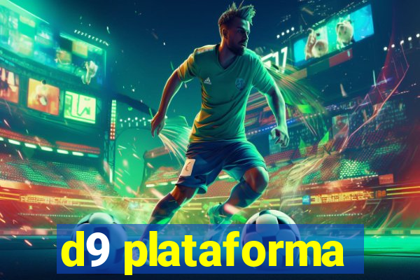 d9 plataforma